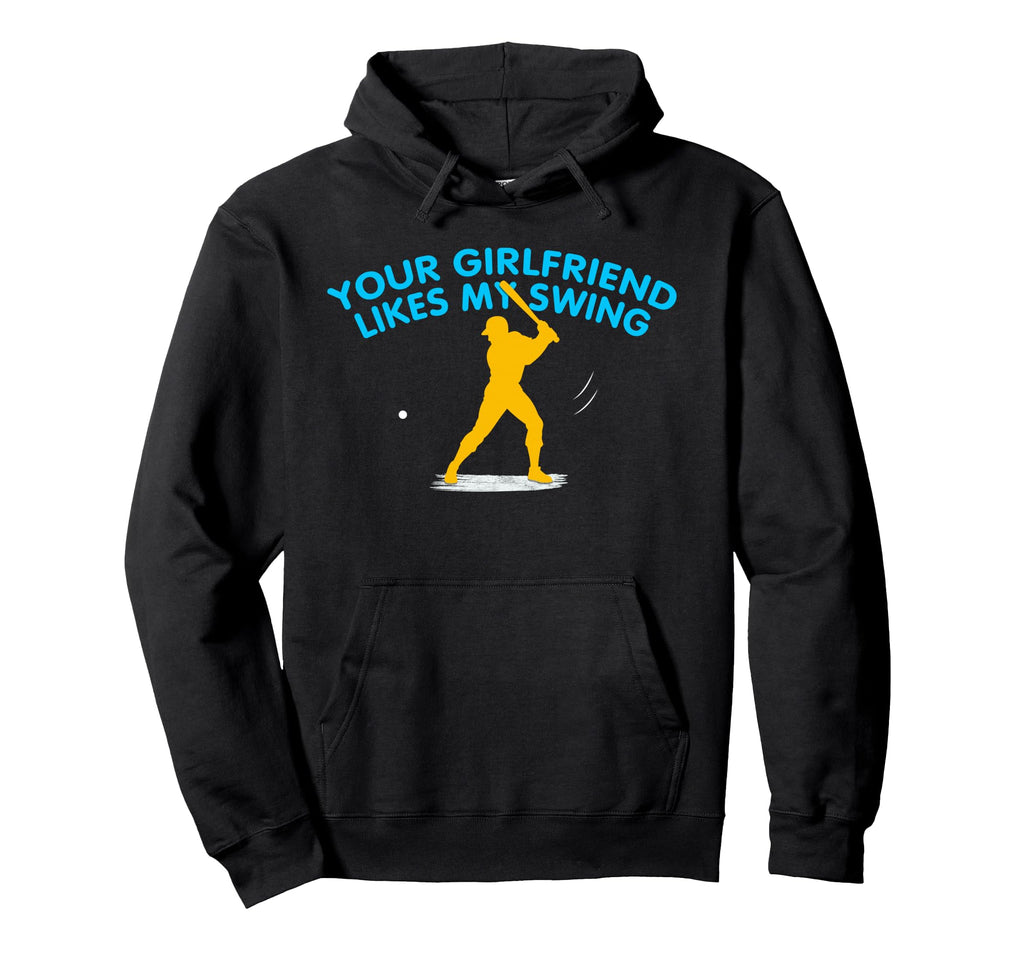 Your Girlfriend Likes My Swing Funny Hoodie - Aesthetic Graphic for Adults - T-Shirt, Sweatshirt, Hoodie