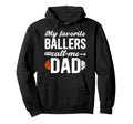 My Favorite Ballers Call Me Dad Baseball Hoodie - Aesthetic Graphic Unisex - T-Shirt, Sweatshirt, Hoodie