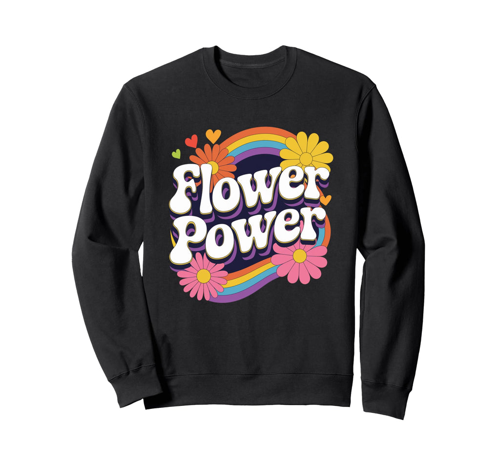 Flower Power Groovy Rainbow Hippie Sweatshirt - Custom Art Print Men Women - T-Shirt, Sweatshirt, Hoodie