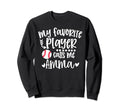 My Favorite Baseball Player Calls Me Sweatshirt - Graphic Print Unisex - T-Shirt, Sweatshirt, Hoodie