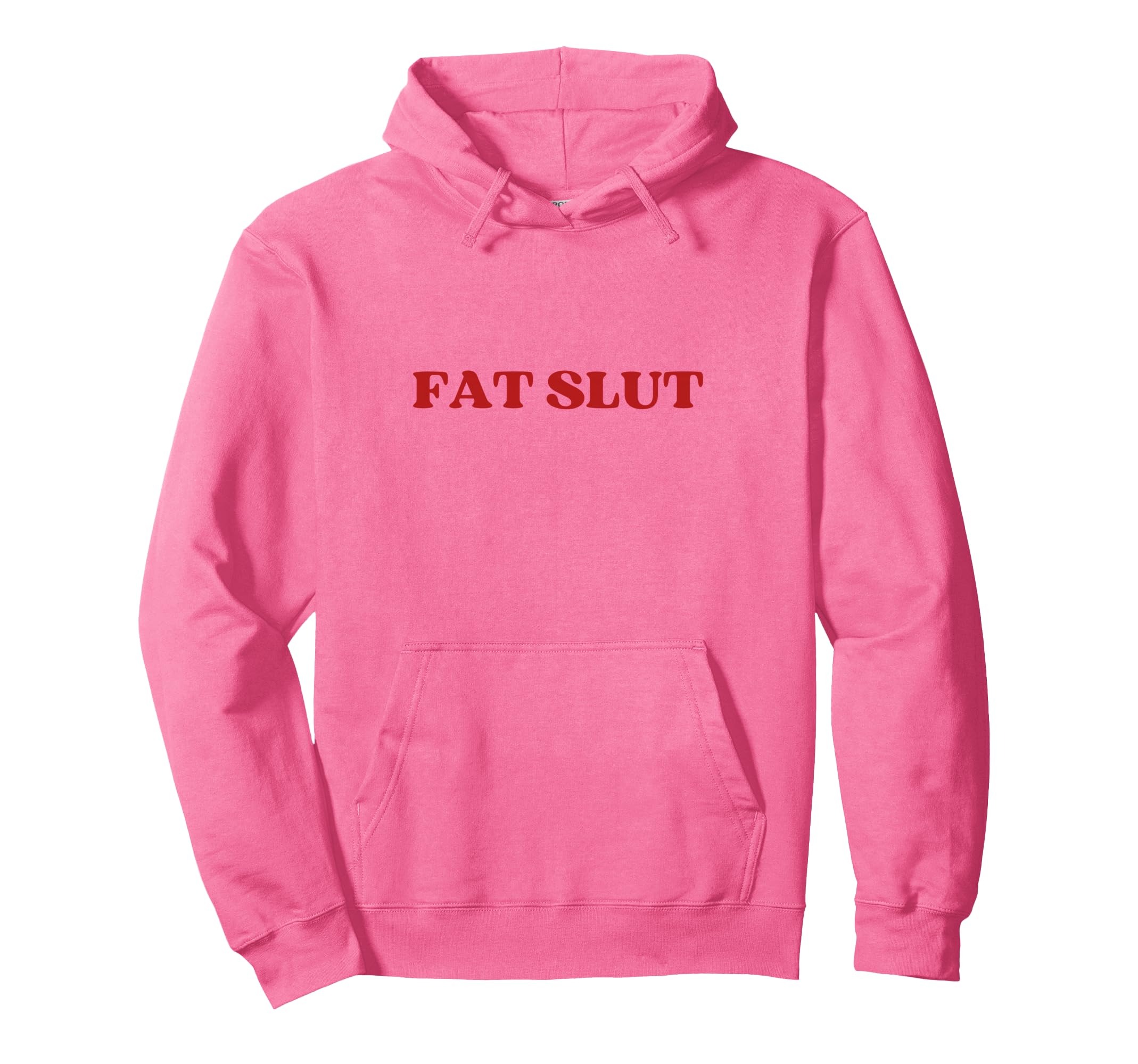 Fat Slut Y2K Aesthetic 2000S Iconic Hoodie - Fun Novelty Design Unisex - T-Shirt, Sweatshirt, Hoodie