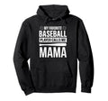My Favorite Baseball Player Calls Me Mama Hoodie - Novelty Apparel Unisex - T-Shirt, Sweatshirt, Hoodie