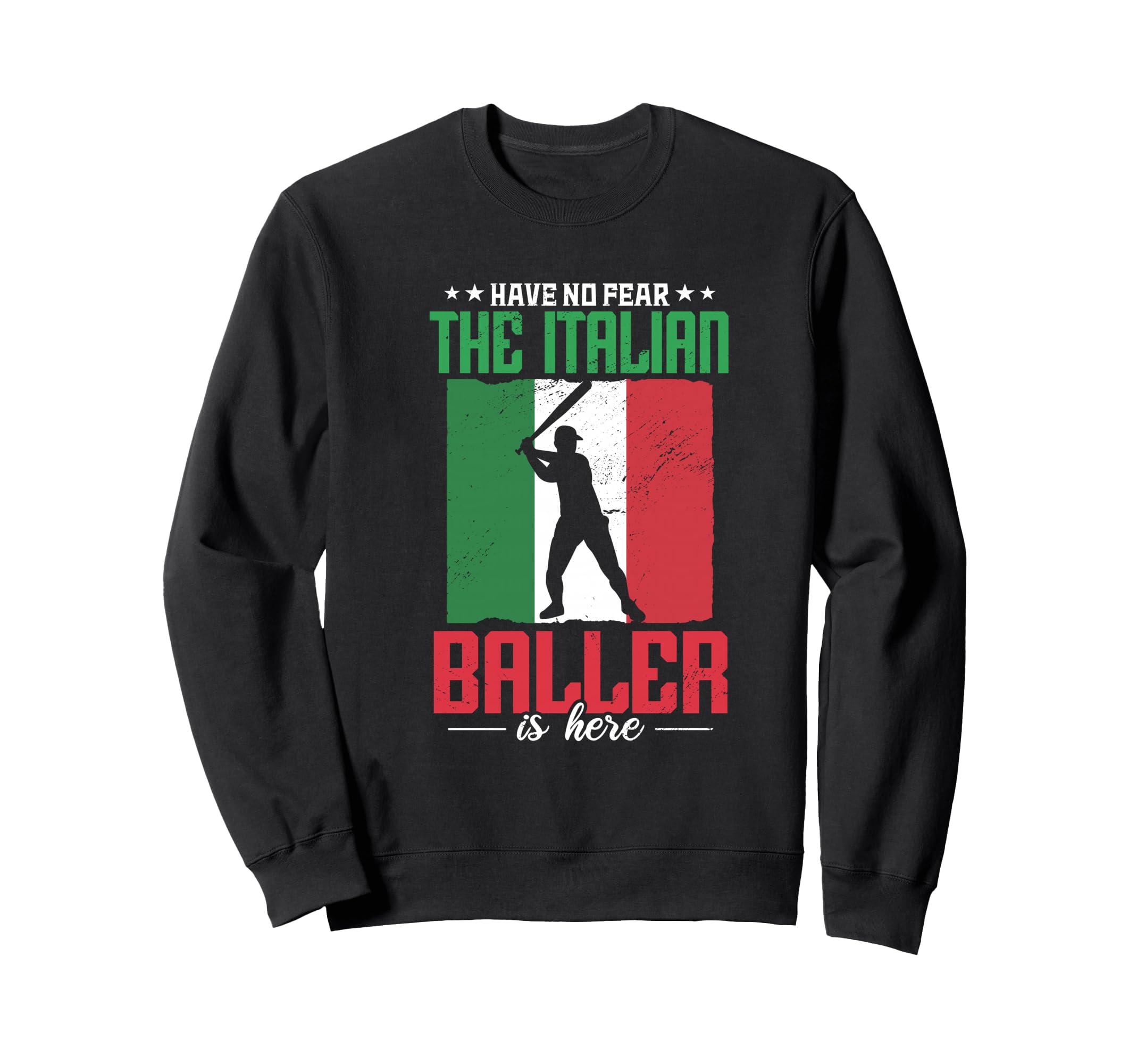 Italian Baller Is Here Italy Flag Sweatshirt - Custom Art Print Unisex - T-Shirt, Sweatshirt, Hoodie