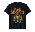 Well Sheeyit Funny Cowboy Frog Western T-Shirt - Aesthetic Graphic Unisex - T-Shirt, Sweatshirt, Hoodie