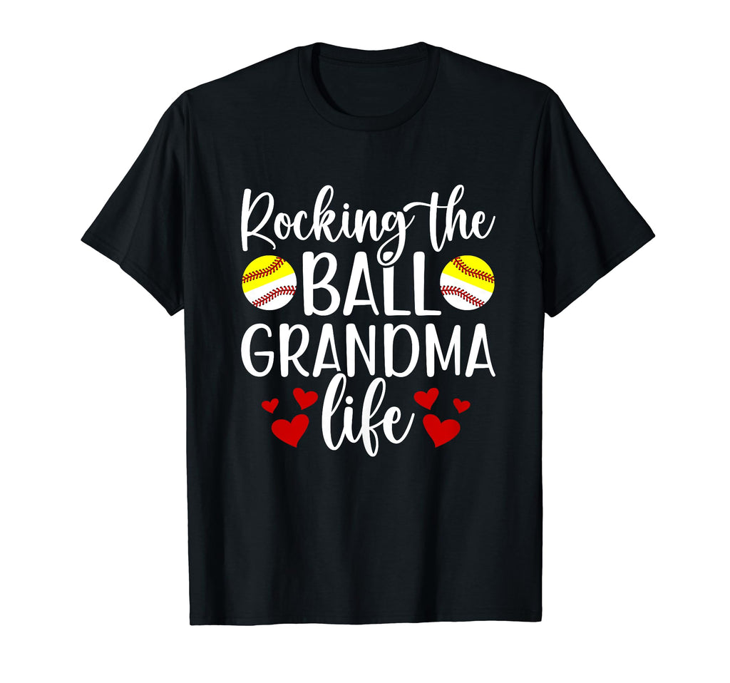 Rocking Ball Grandma Life Softball T-Shirt - Fun Novelty Design Men Women - T-Shirt, Sweatshirt, Hoodie