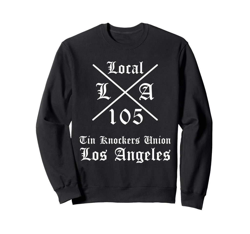 Tin Knockers Union Los Angeles Sweatshirt - Streetwear Style Men Women - T-Shirt, Sweatshirt, Hoodie