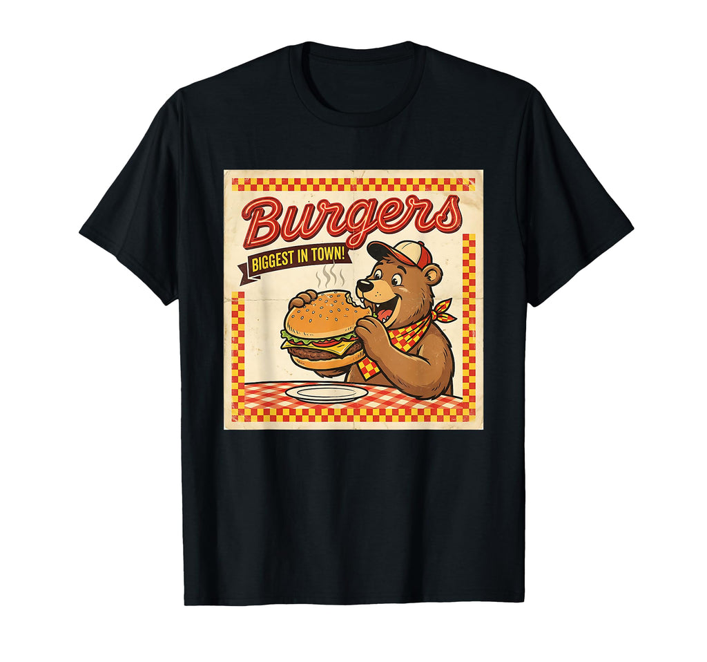 Burgers Biggest Town Bear Burger Diner T-Shirt - Minimalist Print Men Women - T-Shirt, Sweatshirt, Hoodie