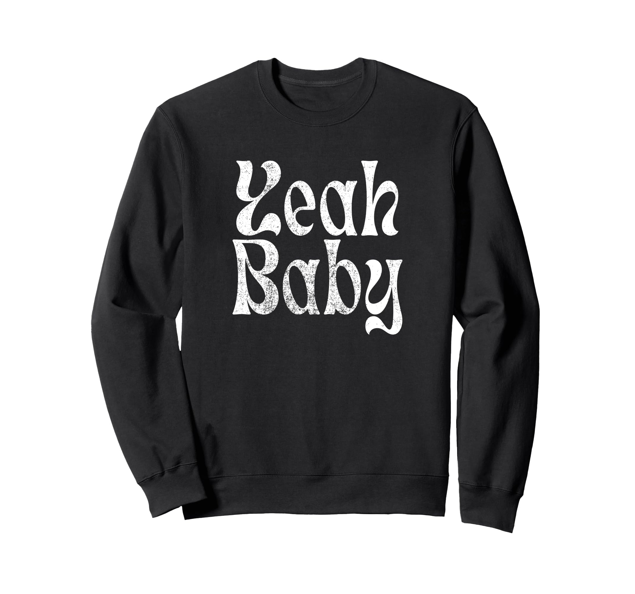 Yeah Funny Rustic Boho Aesthetic Sweatshirt - Streetwear Style Men Women - T-Shirt, Sweatshirt, Hoodie