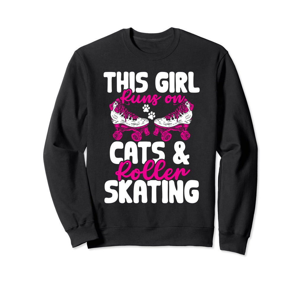 Runs Cats And Roller Skating Funny Sweatshirt - Aesthetic Graphic Unisex - T-Shirt, Sweatshirt, Hoodie