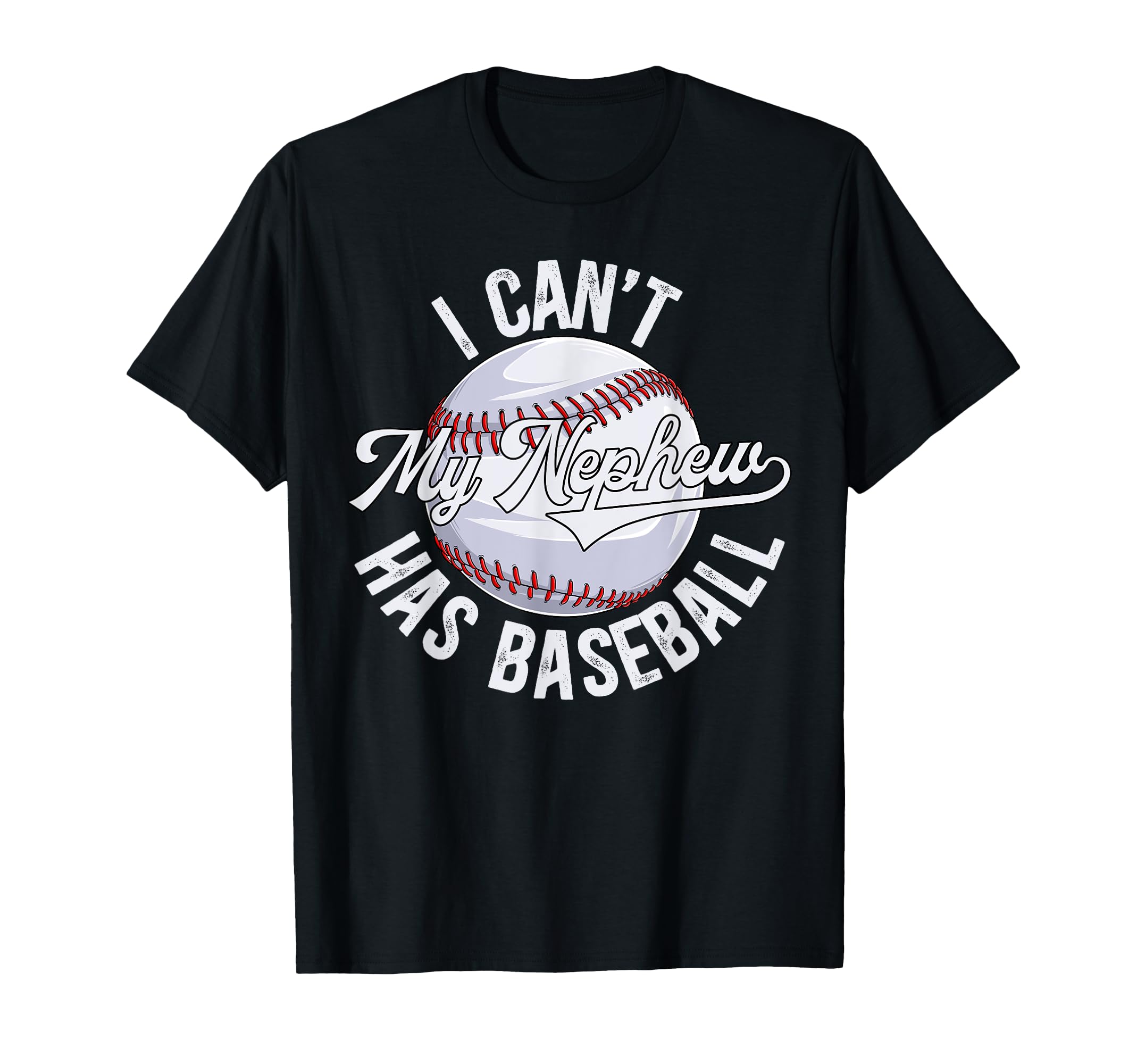 My Nephew Has Baseball Uncle Baseball T-Shirt - Novelty Apparel Unisex - T-Shirt, Sweatshirt, Hoodie