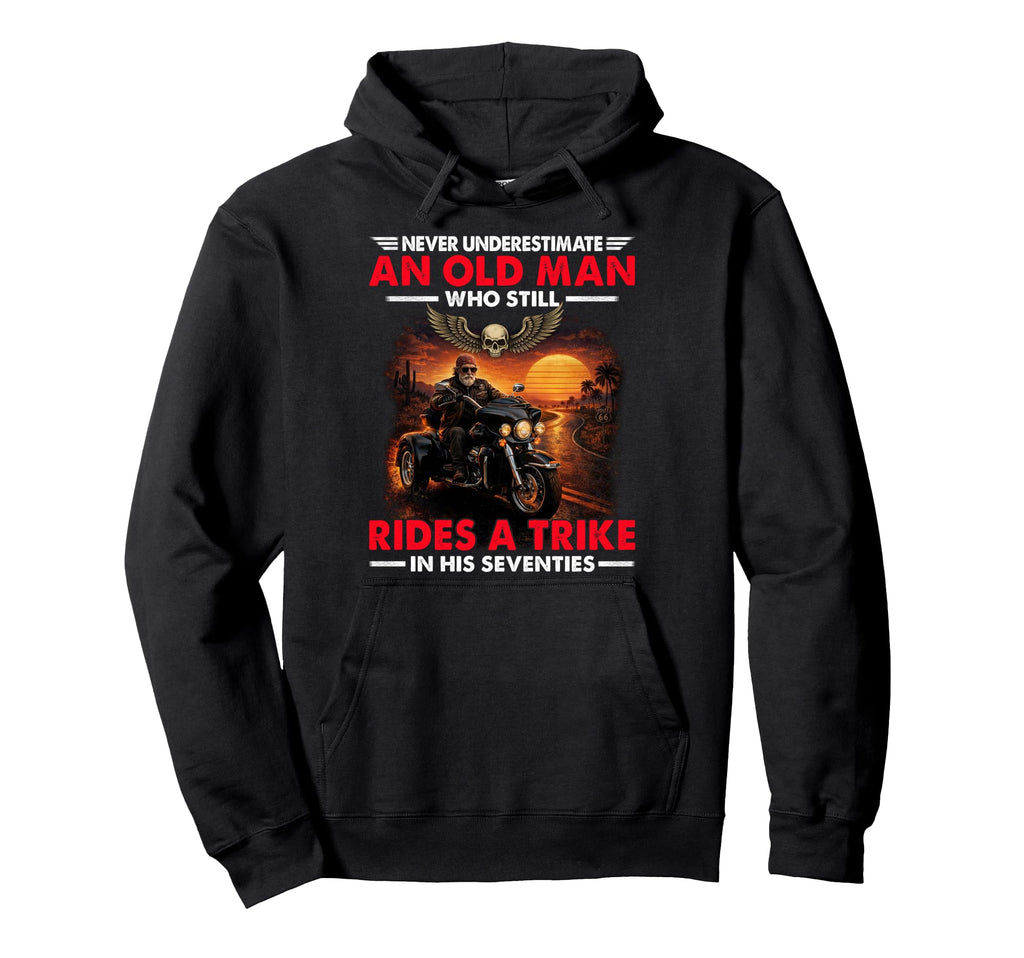 Never Underestimate Old Who Still Rides Hoodie - Trendy Graphic Men Women - T-Shirt, Sweatshirt, Hoodie