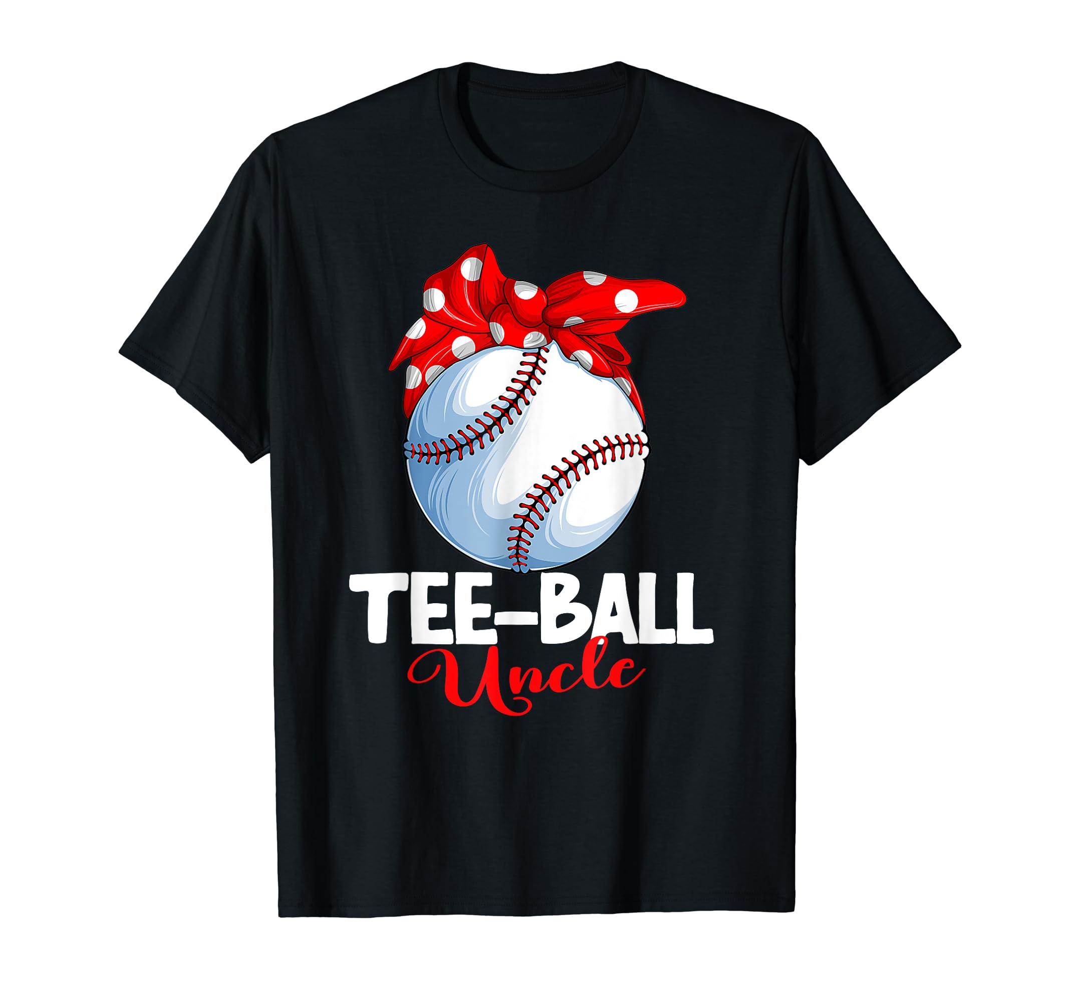 Ball Uncle T Ball Tball Teeball T-Shirt - Unique Graphic Men Women - T-Shirt, Sweatshirt, Hoodie