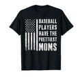 Baseball Players Have Prettiest T-Shirt - Casual Everyday Wear Men Women - T-Shirt, Sweatshirt, Hoodie