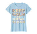 Keep Calm Its Baseball Season Mom T-Shirt - Streetwear Style Unisex - T-Shirt, Sweatshirt, Hoodie