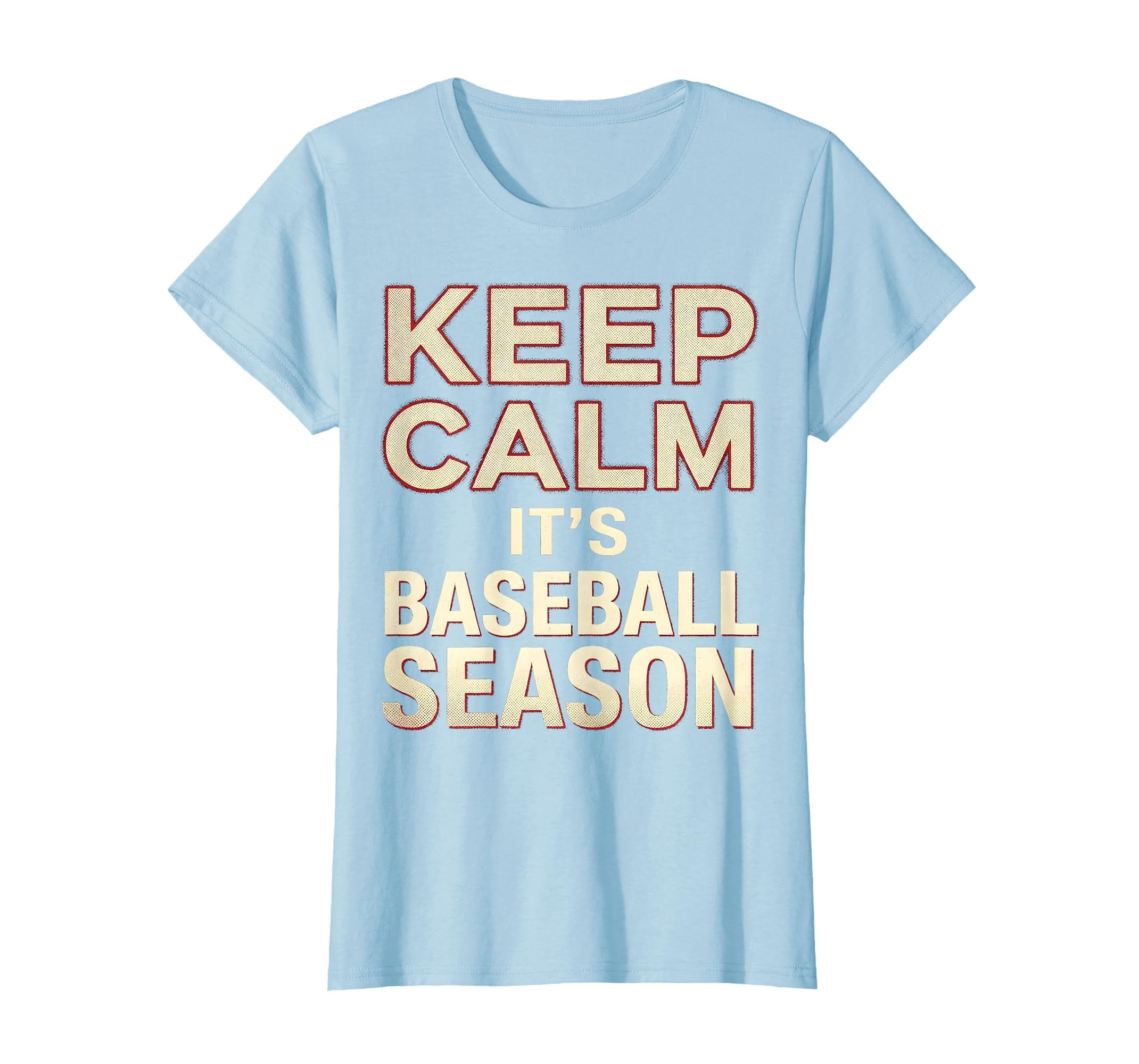 Keep Calm Its Baseball Season Mom T-Shirt - Streetwear Style Unisex - T-Shirt, Sweatshirt, Hoodie
