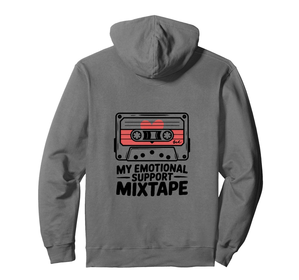 My Emotional Support Mixtape Funny 80S Hoodie - Novelty Apparel for Adults - T-Shirt, Sweatshirt, Hoodie