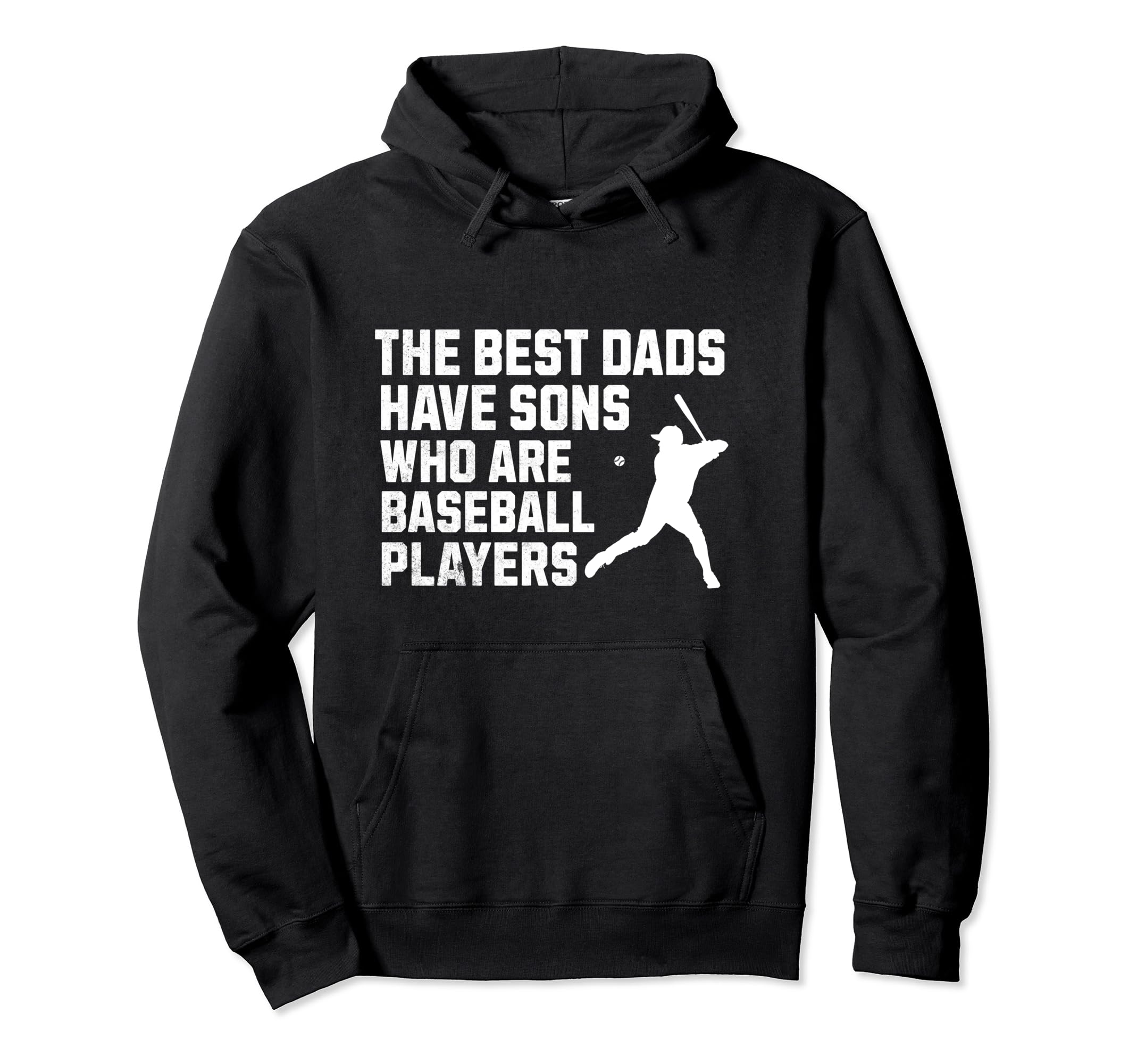 Fathers Day Best Dads Have Sons Who Are Hoodie - Streetwear Style Unisex - T-Shirt, Sweatshirt, Hoodie