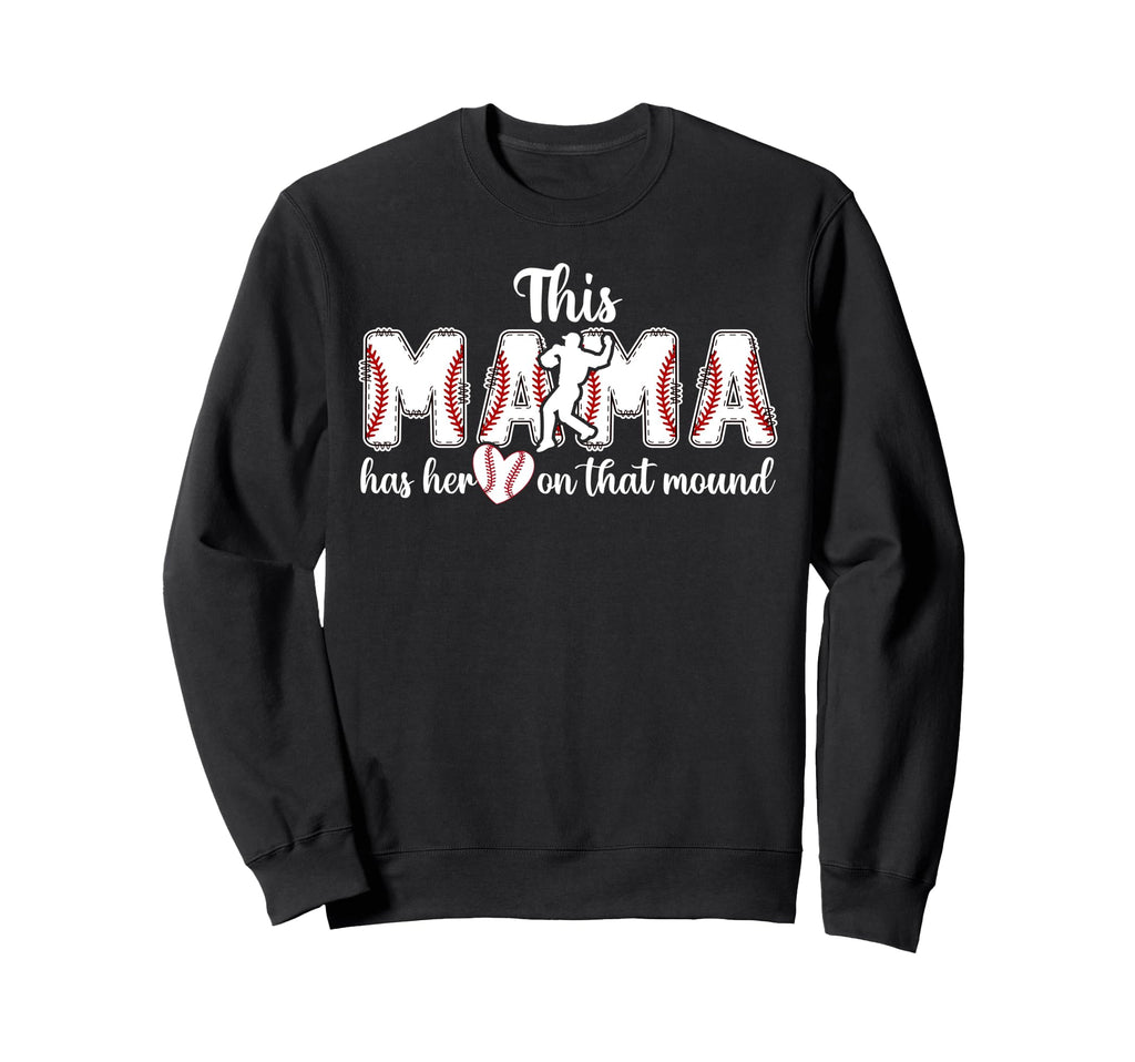 That Mound Baseball Pitcher Mama Sweatshirt - Trendy Graphic for Adults - T-Shirt, Sweatshirt, Hoodie