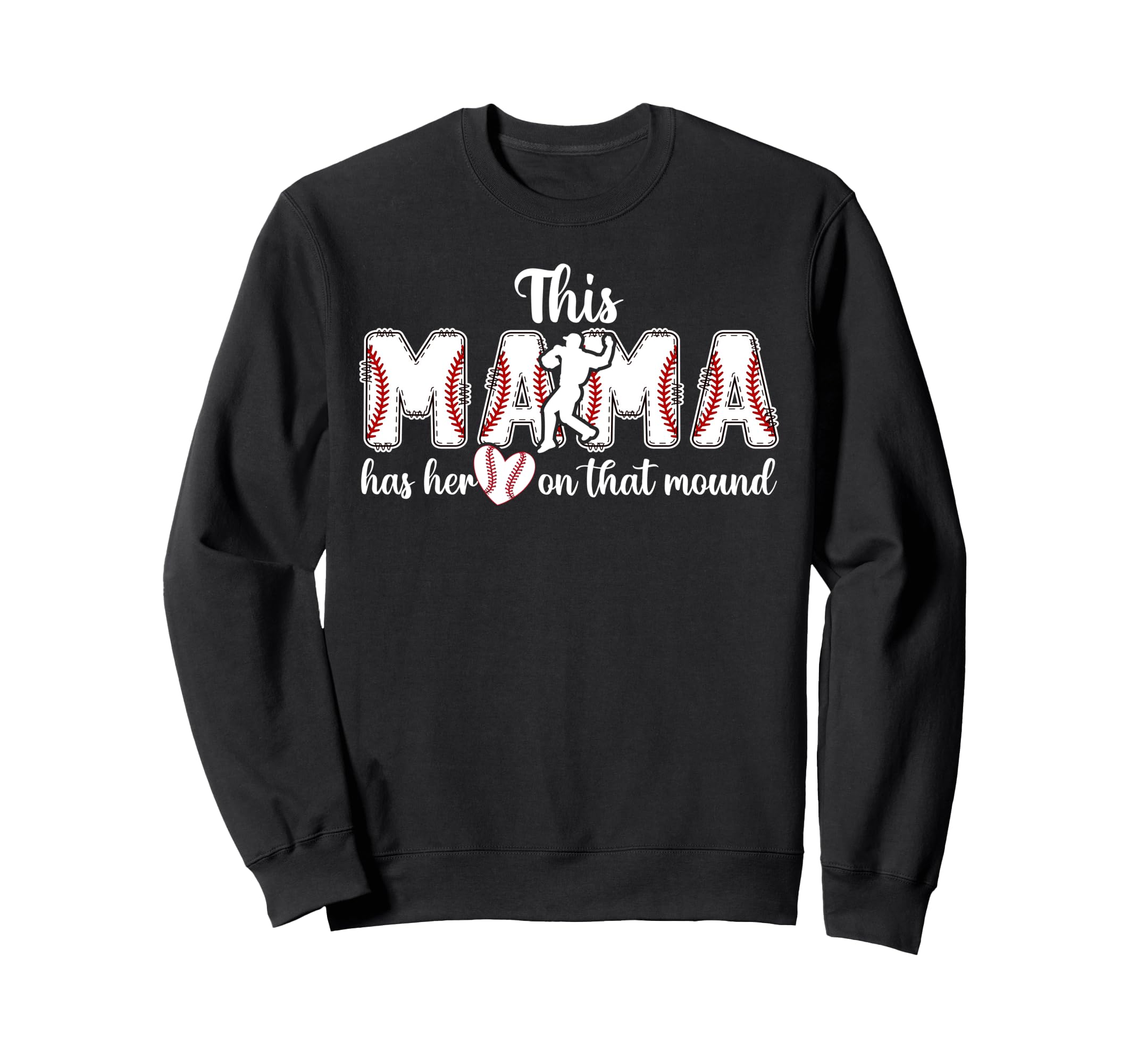 That Mound Baseball Pitcher Mama Sweatshirt - Trendy Graphic for Adults - T-Shirt, Sweatshirt, Hoodie
