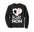 Ball Mom Soccer Baseball Heart Sweatshirt - Unique Graphic Men Women - T-Shirt, Sweatshirt, Hoodie