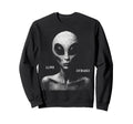 Alien Ufo Extraterrestrial 90S Sweatshirt - Streetwear Style Unisex - T-Shirt, Sweatshirt, Hoodie