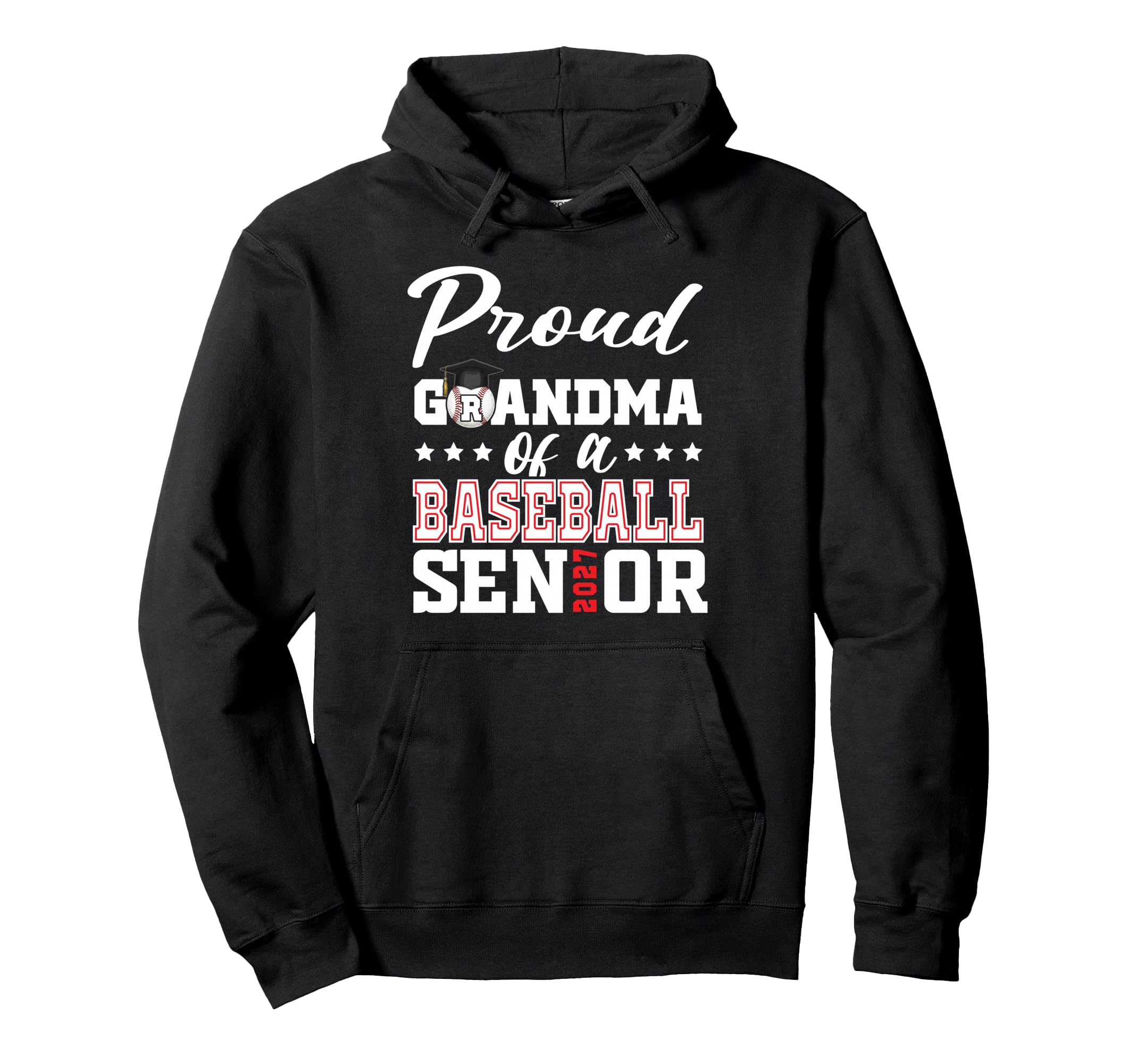 Proud Grandma Baseball Senior 2027 Hoodie - Novelty Apparel Unisex - T-Shirt, Sweatshirt, Hoodie