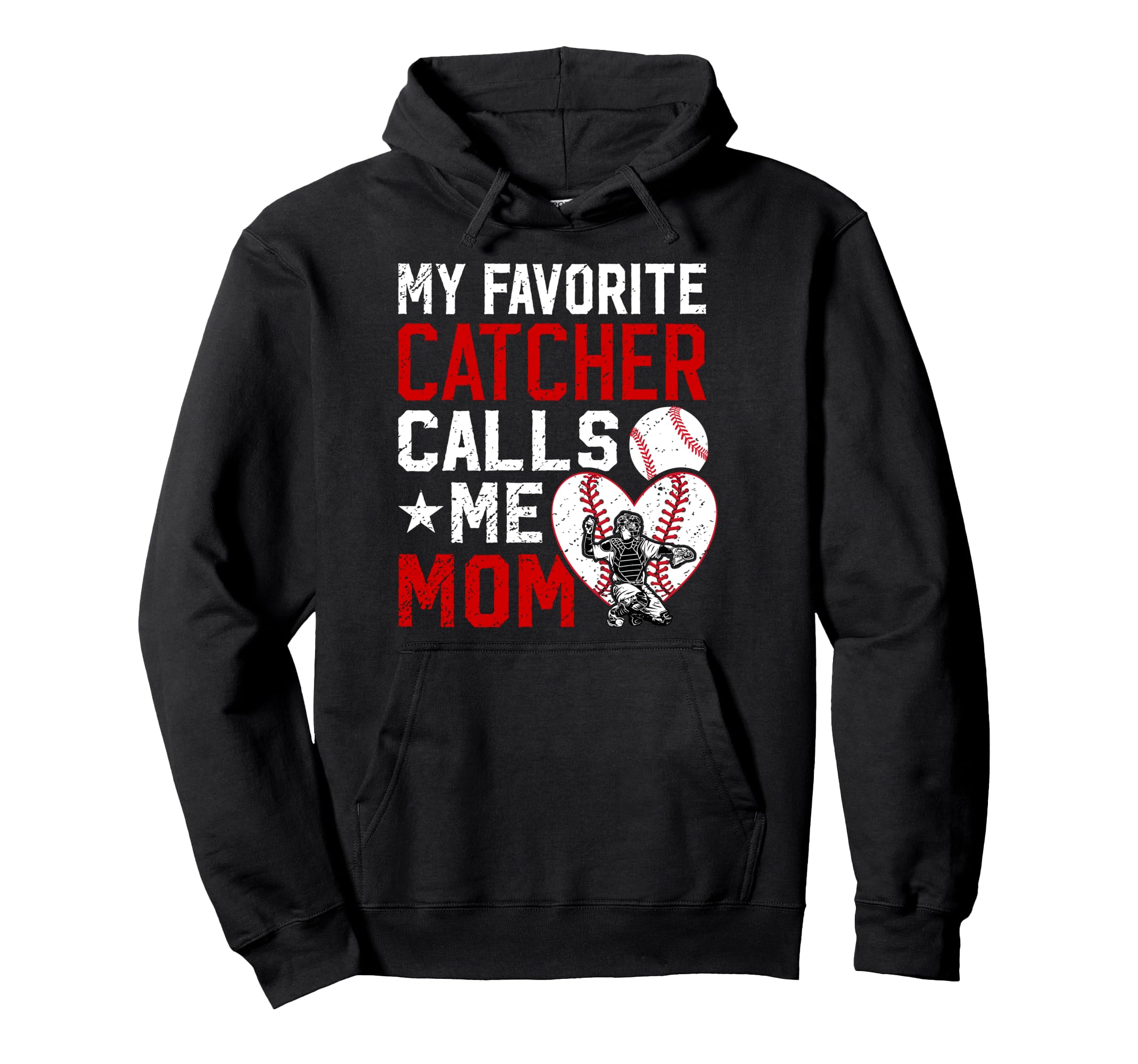 My Favorite Baseball Catcher Mom Baseball Hoodie - Streetwear Style Unisex - T-Shirt, Sweatshirt, Hoodie