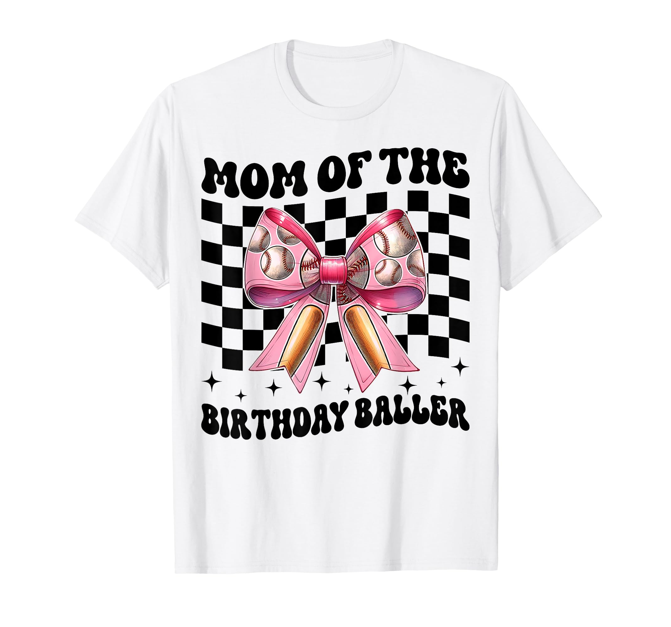 Mom Birthday Baller Baseball Mom T-Shirt - Unique Graphic Men Women - T-Shirt, Sweatshirt, Hoodie