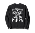 My Favorite Baseball Player Calls Me Sweatshirt - Graphic Print Men Women - T-Shirt, Sweatshirt, Hoodie