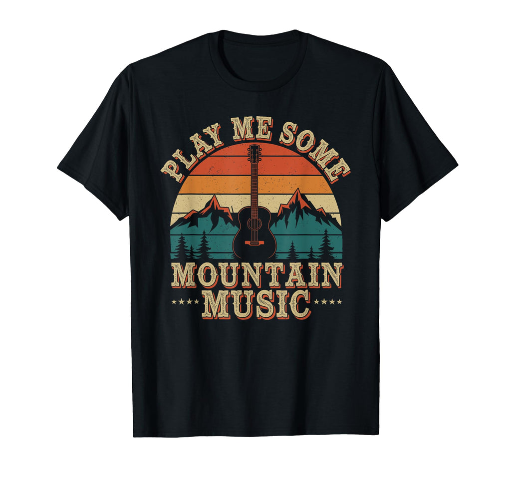 Play Me Some Mountain Music Country T-Shirt - Minimalist Print for Adults - T-Shirt, Sweatshirt, Hoodie