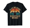 Play Me Some Mountain Music Country T-Shirt - Minimalist Print for Adults - T-Shirt, Sweatshirt, Hoodie