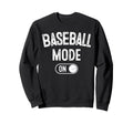 Baseball Mode Funny Slugger Gift Sweatshirt - Aesthetic Graphic Men Women - T-Shirt, Sweatshirt, Hoodie