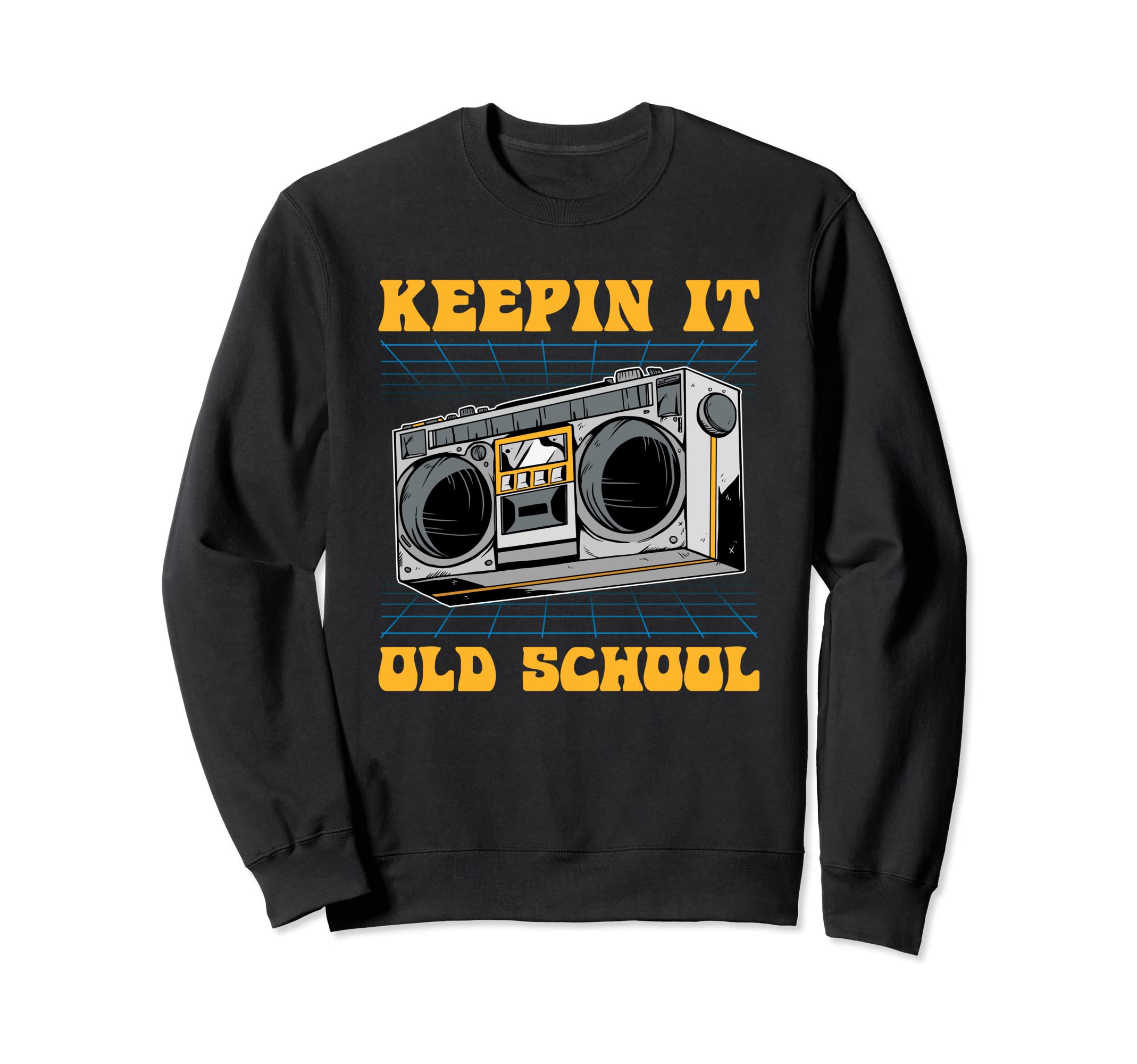 Ghetto Blaster Boombox Keepin It Old Sweatshirt - Novelty Apparel Unisex - T-Shirt, Sweatshirt, Hoodie