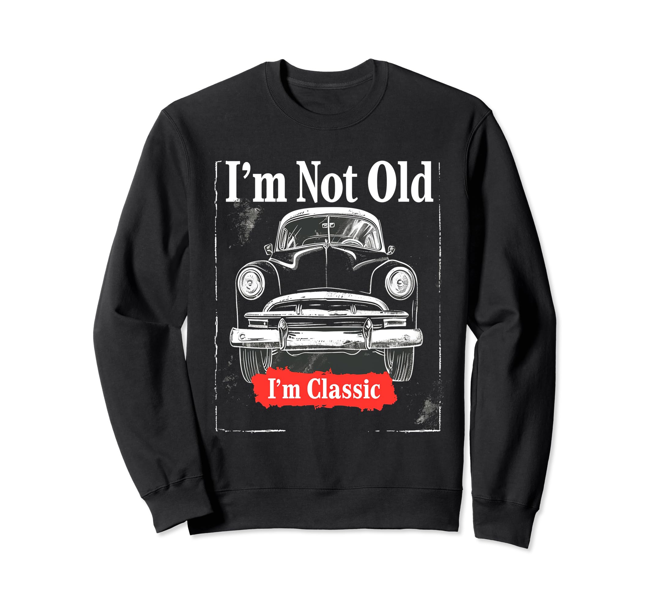 Im Not Old 1950S Diner Antique Sweatshirt - Aesthetic Graphic Men Women - T-Shirt, Sweatshirt, Hoodie