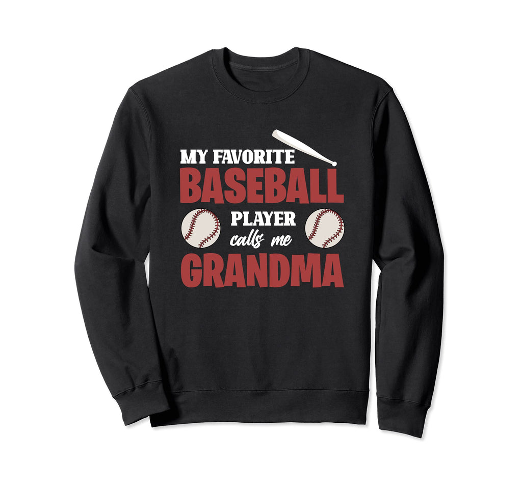 My Favorite Baseball Player Calls Me Sweatshirt - Unique Graphic Men Women - T-Shirt, Sweatshirt, Hoodie