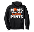 Baseball Pants Mom Funny Siftball Hoodie - Minimalist Print Unisex - T-Shirt, Sweatshirt, Hoodie