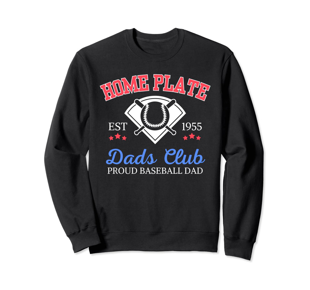 Home Plate Dads Club Proud Baseball Sweatshirt - Graphic Print for Adults - T-Shirt, Sweatshirt, Hoodie