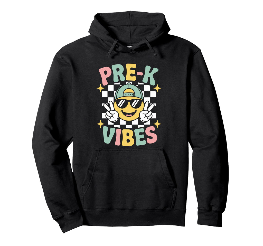 Pre K Vibes Prek Pre Kindergarten Hoodie - Casual Everyday Wear for Adults - T-Shirt, Sweatshirt, Hoodie