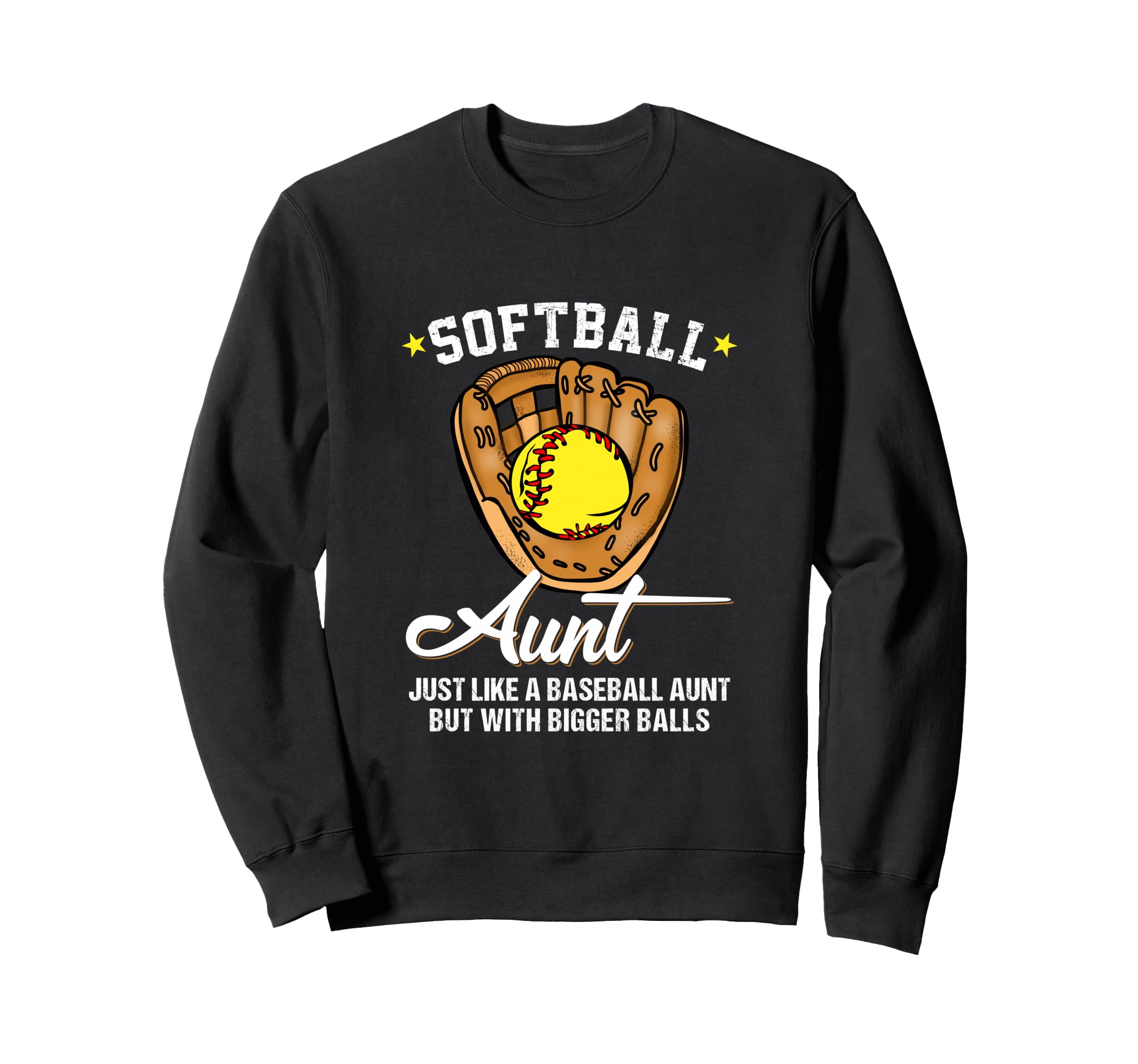 Softball Aunt Like Baseball Aunt Sweatshirt - Novelty Apparel Men Women - T-Shirt, Sweatshirt, Hoodie