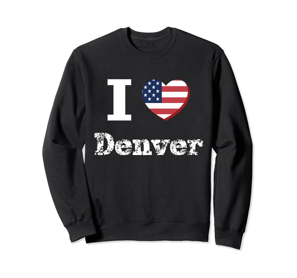 I Heart Love Denver Patriotic Sweatshirt - Aesthetic Graphic Men Women - T-Shirt, Sweatshirt, Hoodie
