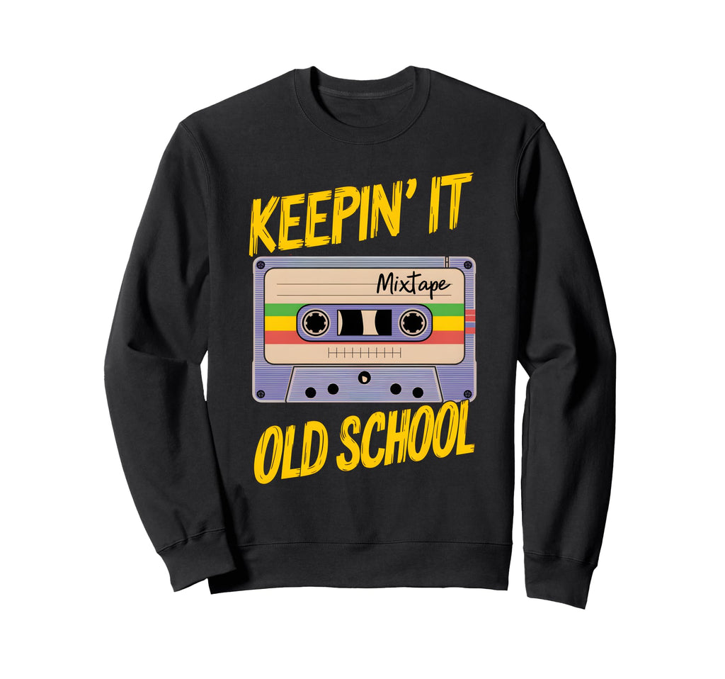 Old School Hip Hop 80S 90S Sweatshirt - Fun Novelty Design for Adults - T-Shirt, Sweatshirt, Hoodie