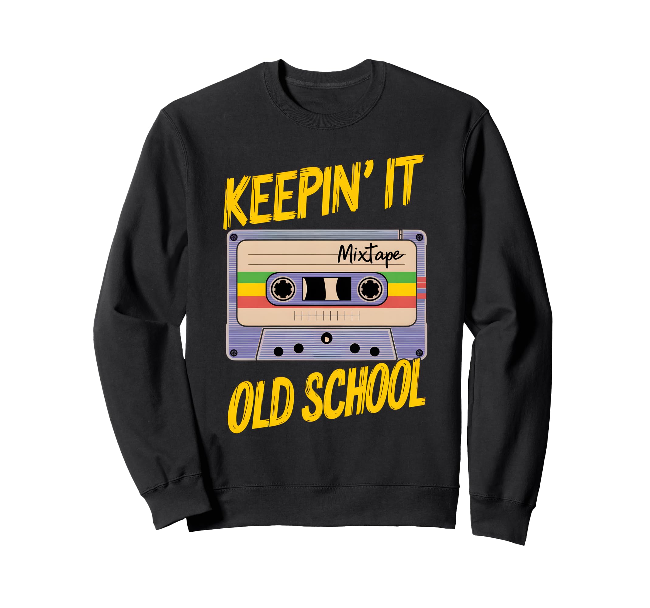 Old School Hip Hop 80S 90S Sweatshirt - Fun Novelty Design for Adults - T-Shirt, Sweatshirt, Hoodie