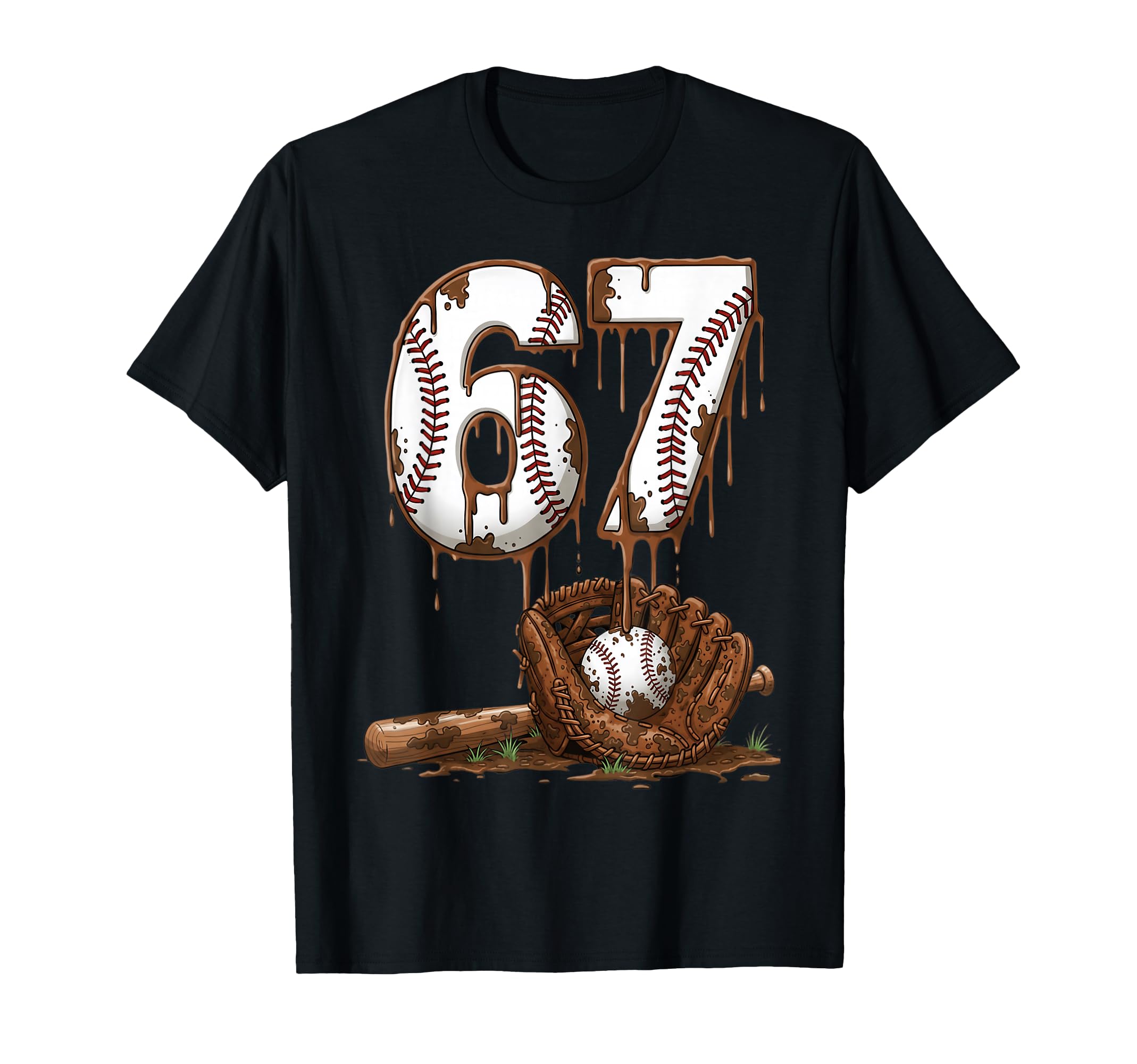 Baseball 67 Six Seven Meme Funny 6 7 Drip T-Shirt - Graphic Print Unisex - T-Shirt, Sweatshirt, Hoodie