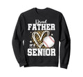 Proud Father 2026 Senior Baseball Sweatshirt - Novelty Apparel Unisex - T-Shirt, Sweatshirt, Hoodie