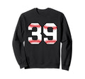 Number 39 Baseball Sweatshirt - Trendy Graphic Men Women - T-Shirt, Sweatshirt, Hoodie