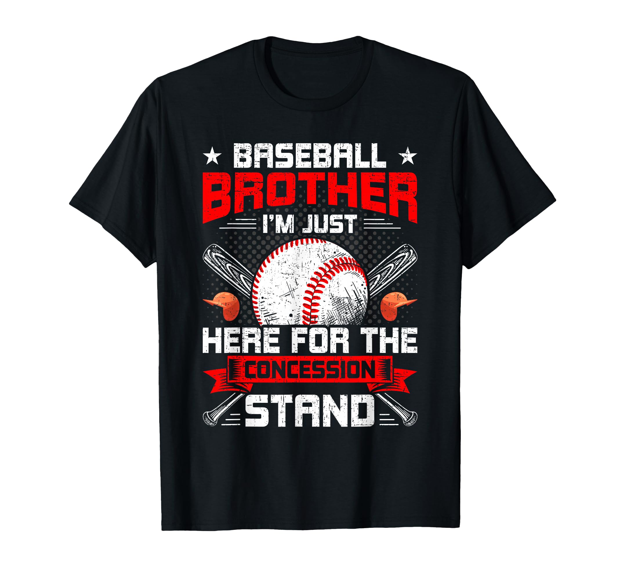 Baseball Brother Just Here Concession T-Shirt - Unique Graphic Unisex - T-Shirt, Sweatshirt, Hoodie