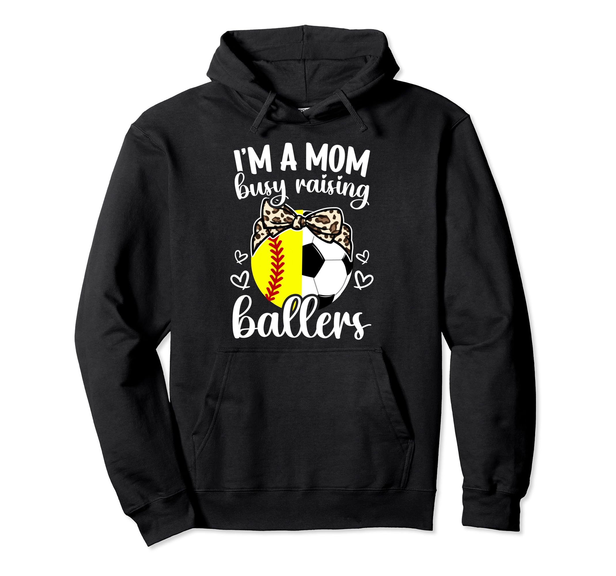 Im Mom Busy Raising Ballers Soccer Hoodie - Trendy Graphic Men Women - T-Shirt, Sweatshirt, Hoodie