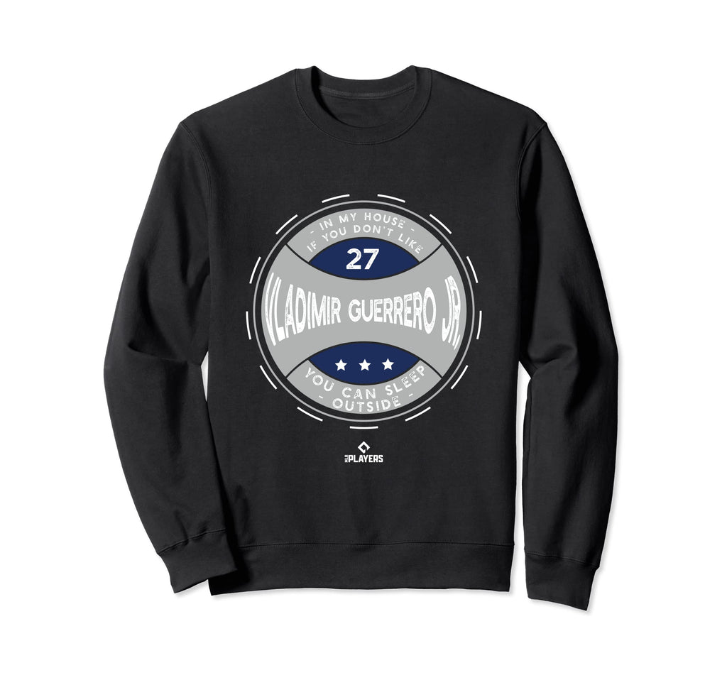 My House Vladimir Guerrero Jr Funny Sweatshirt - Unique Graphic Unisex - T-Shirt, Sweatshirt, Hoodie