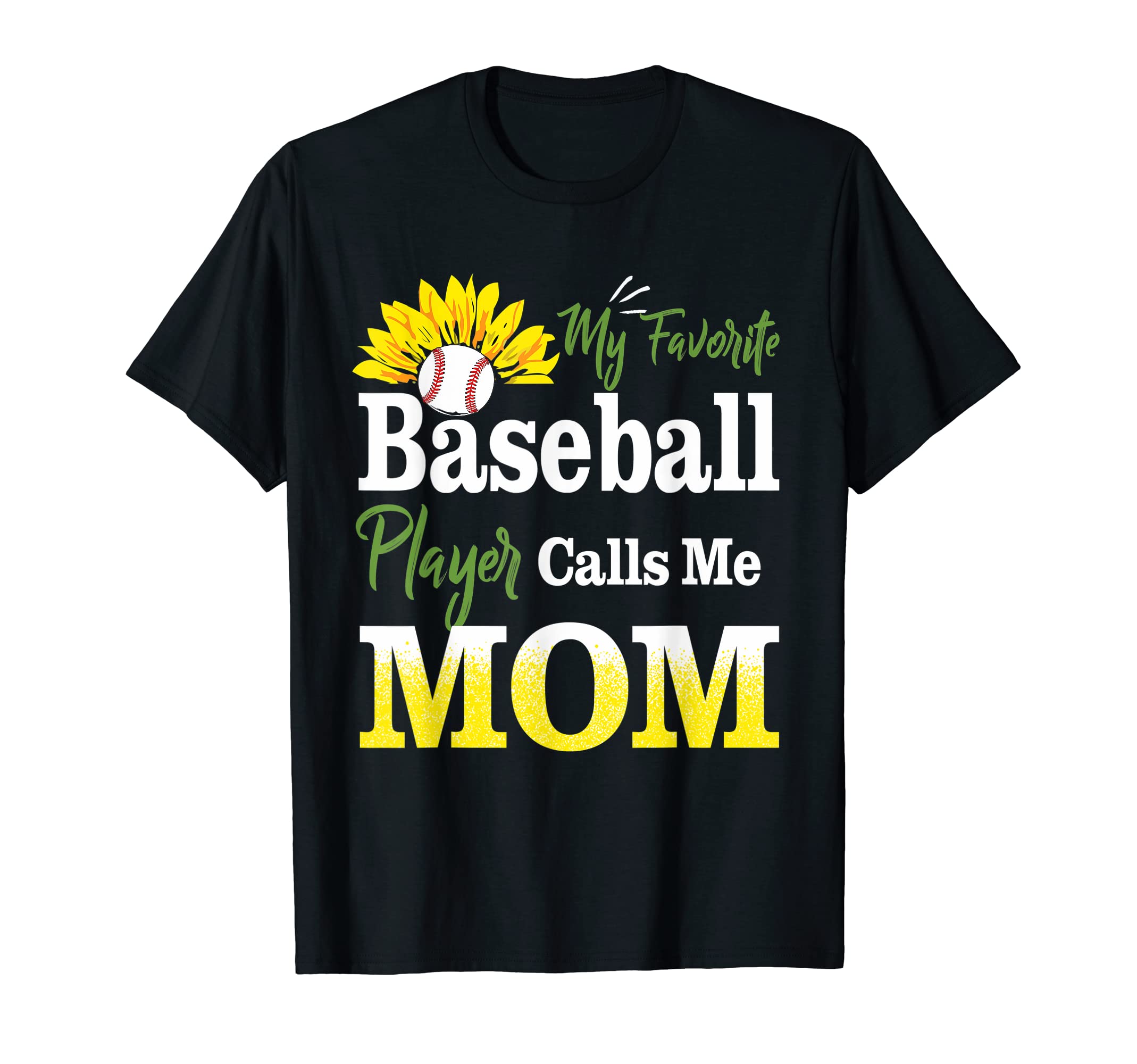My Favorite Baseball Player Calls T-Shirt - Fun Novelty Design Men Women - T-Shirt, Sweatshirt, Hoodie