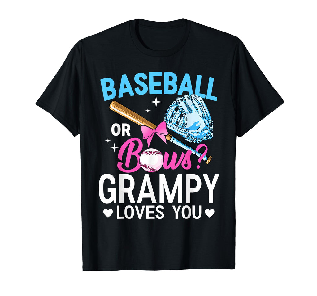 Baseball Or Bows Grampy Loves You T-Shirt - Novelty Apparel Men Women - T-Shirt, Sweatshirt, Hoodie